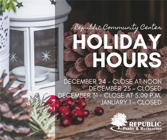 Republic Community Center Holiday Hours